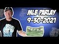 Free MLB Parlay For Today Thursday 9/30/21 MLB Pick & Prediction MLB Betting