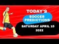Today's Predictions Saturday April 16 2022