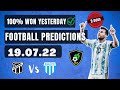 Football Predictions Today 19/07/2022 | Soccer Predictions | Betting Strategy #freepicks