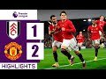 Fulham 1-2 Manchester United | Garnacho Late Winner | All Goals & Highlights | Premier League