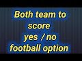 BOTH TEAMS TO SCORE STRATEGY . 100% RESEARCHED BTTS STRATEGY