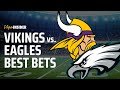 NFL Best Bets - Minnesota Vikings vs. Philadelphia Eagles - Monday Night Football - Week 2