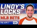 MLB Picks for EVERY Game Friday 4/7 | Best MLB Bets & Predictions | Lindy's Locks