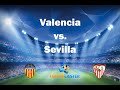 Valencia vs. Sevilla Preview and Prediction