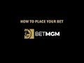 How to Place Your Bet Through BetMGM | MGM Resorts