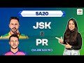 JSK vs PR Dream11 Team Prediction | JSK vs PR Today Match Prediction | SA20 2024