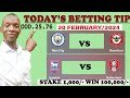 FOOTBALL BETTING TIPS AND PREDICTIONS TODAY'S 20-02-2024. #manchestercity #footballbettingtips